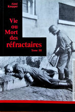 Laden Sie das Bild in den Galerie-Viewer, Vie ou Mort des réfractaires - Tome III