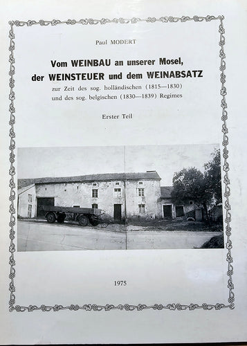 Vom Weinbau an unserer Mosel, der Weinsteuer und dem Weinabsatz