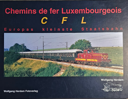 Chemins de fer Luxembourgeos - CFL - Europas kleinste Staatsbahn