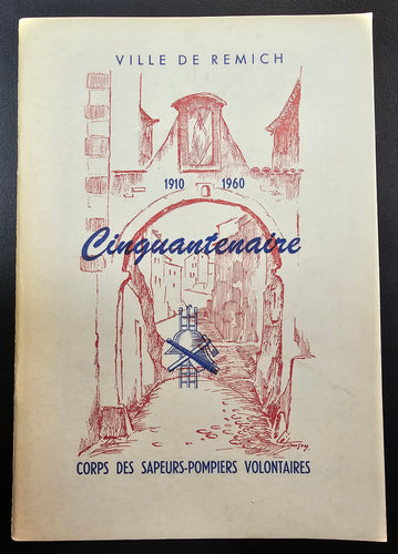 Ville de Remich 1910 - 1960 Cinquantenaire - Corps des Sapeurs-Pompiers Volontaires