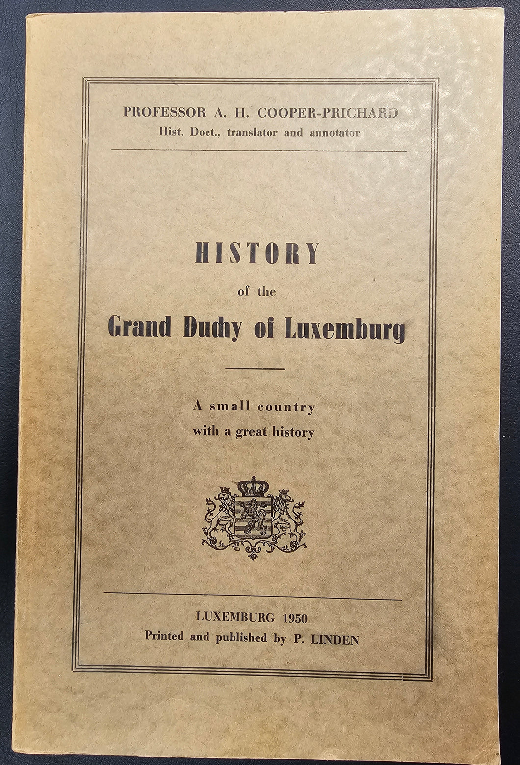 History of the Grand Duchy of Luxemburg - A small country with a great history