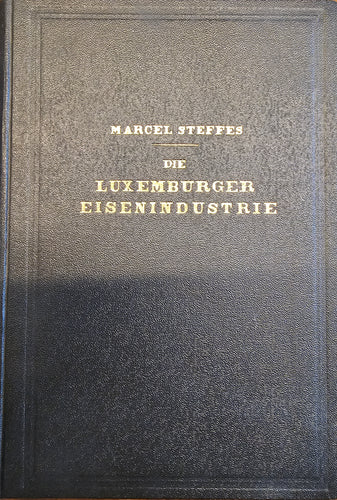 Die Luxemburger Eisenindustrie