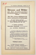 Laden Sie das Bild in den Galerie-Viewer, Skizzen und Bilder aus dem luxemburgischen Bundeskontingent zum deutschen Heere - Schrift Nummer 24