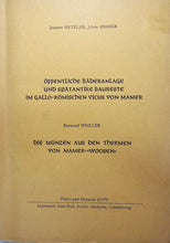 Laden Sie das Bild in den Galerie-Viewer, Öffentliche Bäderanlage und spätantike Baureste im Gallo-Römischen Vicus von Mamer - Die Münzen aus den Thermen von Mamer-&quot;Woosen&quot;