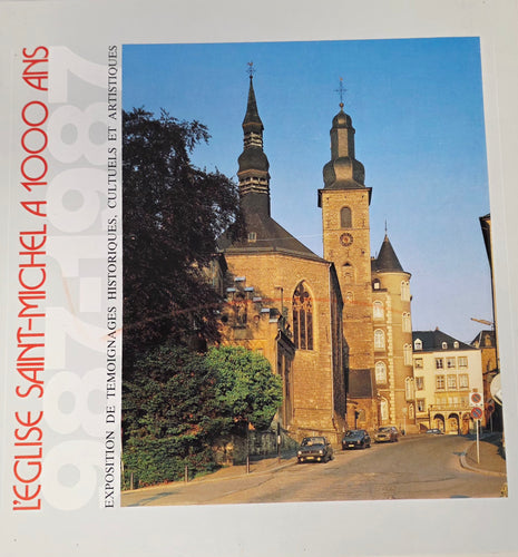 L'église Saint-Michel à 1000 ans 987-1987