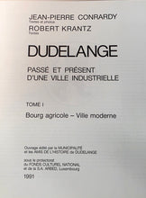 Laden Sie das Bild in den Galerie-Viewer, Dudelange - Passé et Présent d&#39;une Ville Industrielle