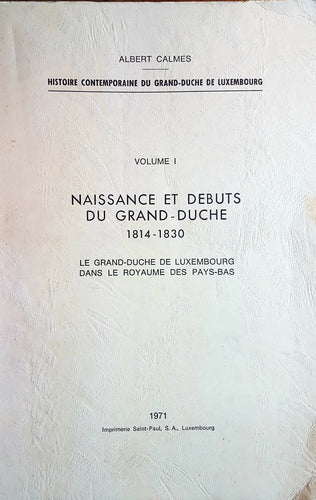 Naissance et débuts du Grand-Duché 1814-1830
