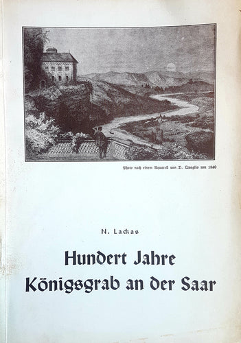 Hundert Jahre Königsgrab an der Saar 1838 - 1938