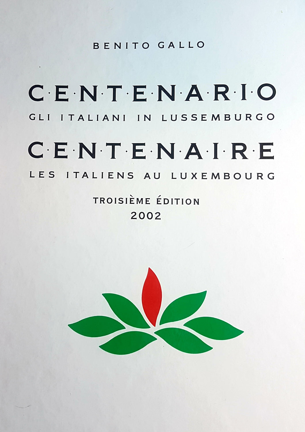 Centenaire - Les Italiens au Luxembourg