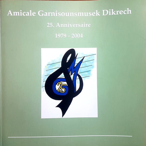 Amicale Garnisounsmusek Dikrech - 25. Anniversaire 1979 - 2004