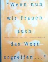 Laden Sie das Bild in den Galerie-Viewer, Frauen in Luxembourg - 1880-1950 - Femmes au Luxembourg