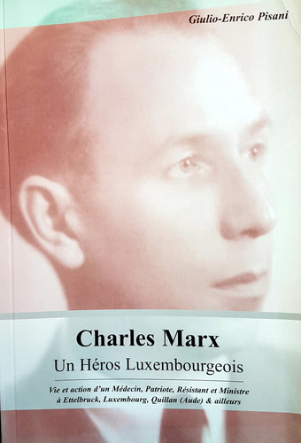 Charles Marx - Un Héro Luxembougeois