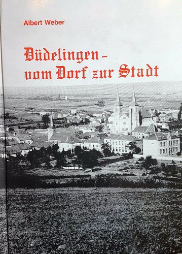 Düdelingen - Vom Dorf zur Stadt