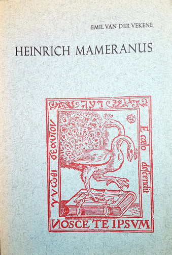 Heinrich Mameranus - Ein Luxemburger Drucker des 16. Jahrhunderts in Köln