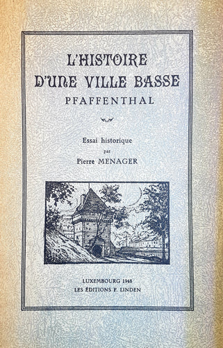 L'Histoire d'une Ville Basse - Pfaffenthal