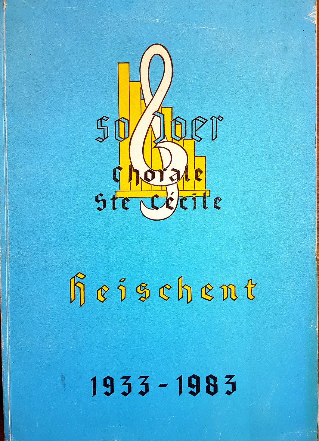 50 Joer Chorale Ste Cécile Heischent 1933 - 1983