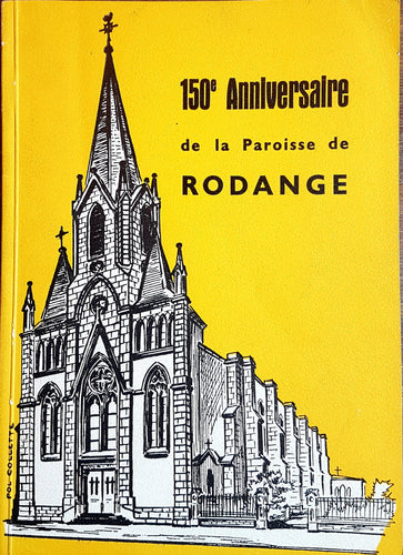 150e Anniversaire de la Paroisse de Rodange 1808 - 1958