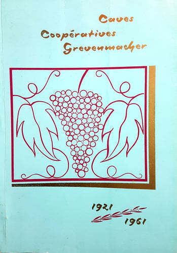 Caves Coopératives Grevenmacher 1921 - 1961