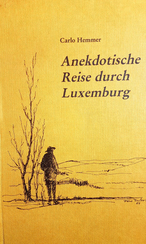 Anekdotische Reise durch Luxemburg