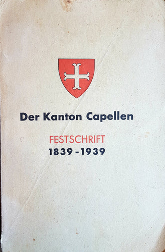 Der Kanton Capellen - Festschrift 1839 - 1939
