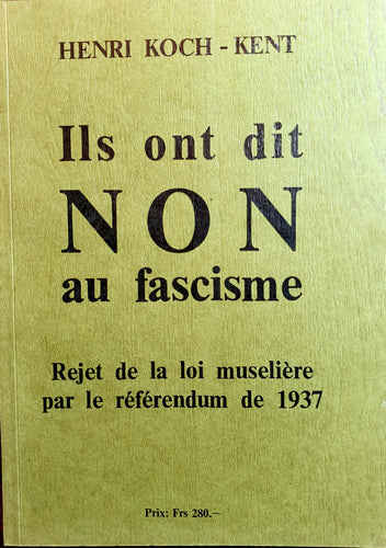 Ils ont dit NON au fascisme - Rejet de la loi muselière par le référendum de 1937