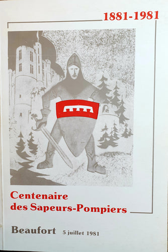 Centenaire des Sapeurs-Pompiers Beaufort 1881 - 1981