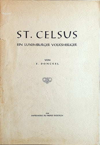 St. Celsus - Ein Luxemburger Volksheiliger