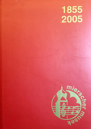 1855 - 2005 Mierscher Musek