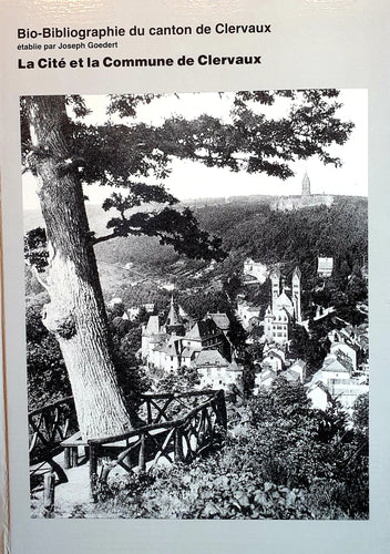 Bio- Bibliographie du Canton de Clervaux - La Cité et la Commune de Clervaux