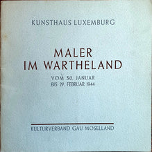 Laden Sie das Bild in den Galerie-Viewer, Kulturhaus Luxemburg - Maler im Wartheland 1944