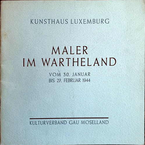 Kulturhaus Luxemburg - Maler im Wartheland 1944