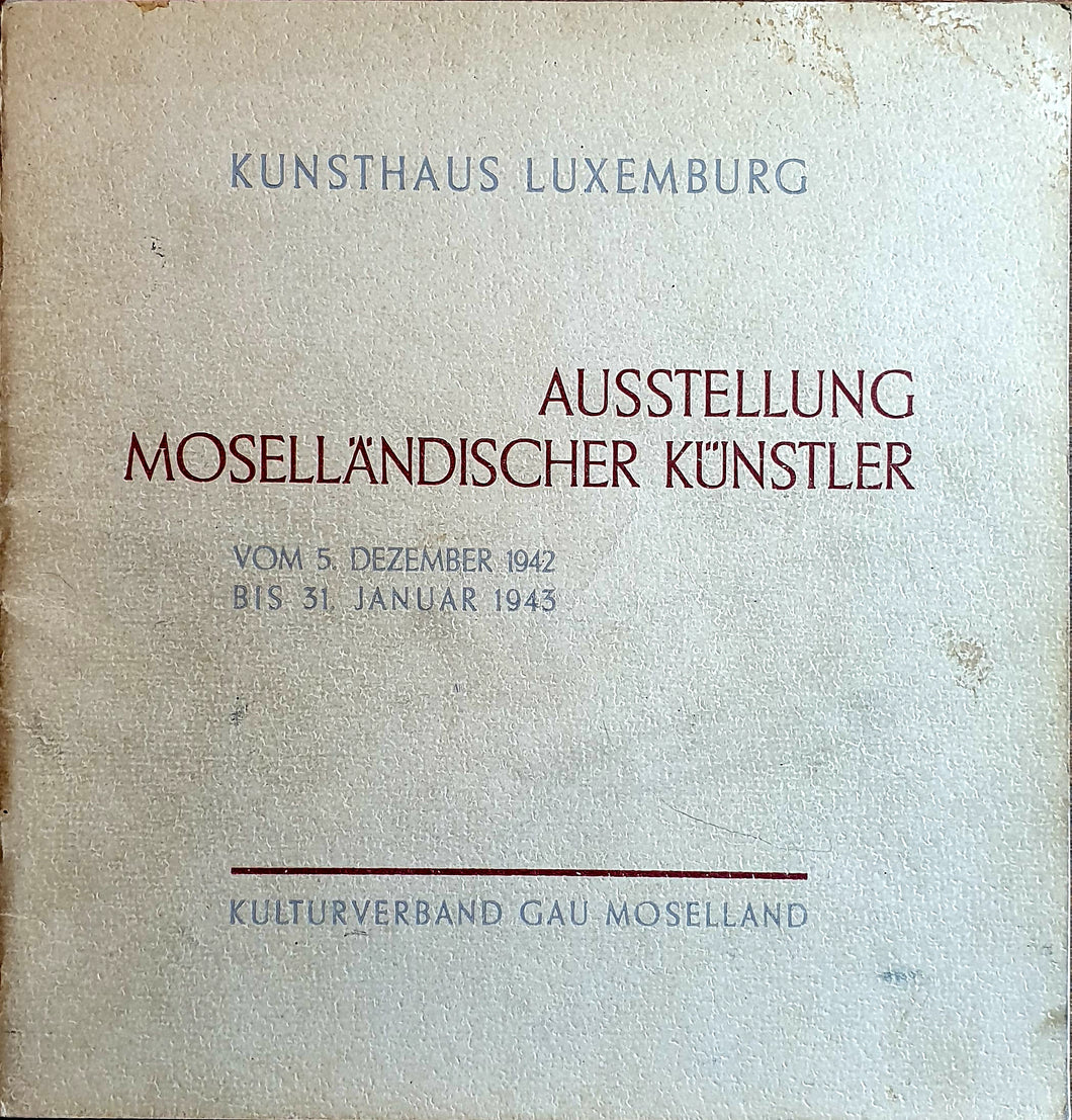 Kulturhaus Luxemburg - Ausstellung Moselländischer Künstler 1942-43