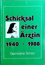 Laden Sie das Bild in den Galerie-Viewer, Schicksal einer Ärztin 1940 - 1988