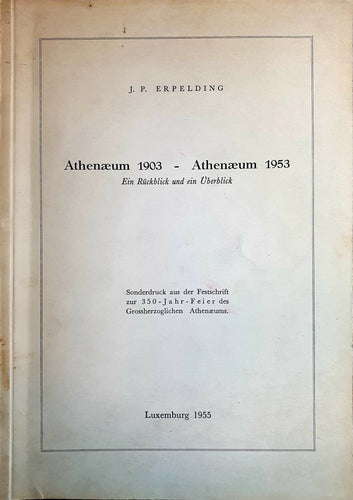 Athenaeum 1903 - Athenaeum 1953 / Ein Rückblick und ein Überblick