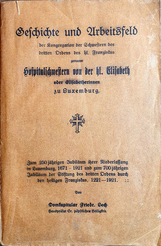 Geschichte und Arbeitsfeld der Kongregation der Schwestern des dritten Ordens des hl. Franziskus