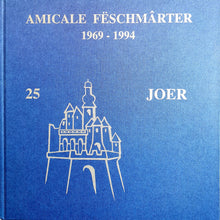 Laden Sie das Bild in den Galerie-Viewer, Amicale Fëschmârter 1969 - 1994