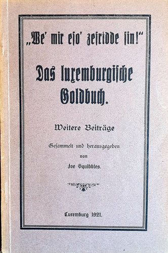 Wéi mir eso' zefridde sin! - Das Luxemburgische Goldbuch