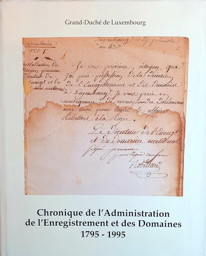 Chronique de l'Administration de l'Enregistrement et des Domaines 1795 - 1995