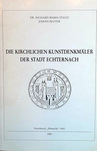 Die Kirchlichen Kunstdenkmäler der Stadt Echternach