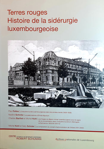 Terres Rouges - Histoire de la sidérurgie luxembourgeoise
