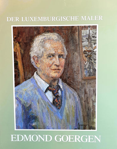 Der Luxemburgische Maler Edmond Goergen