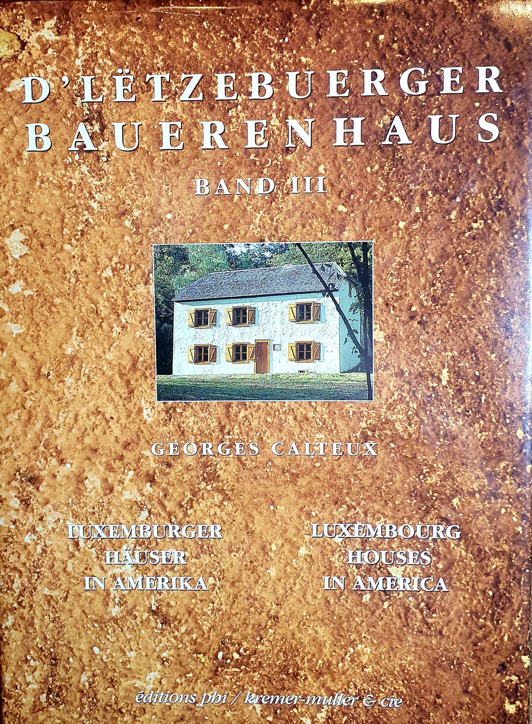 D'Lëtzebuerger Bauerenhaus - Band III