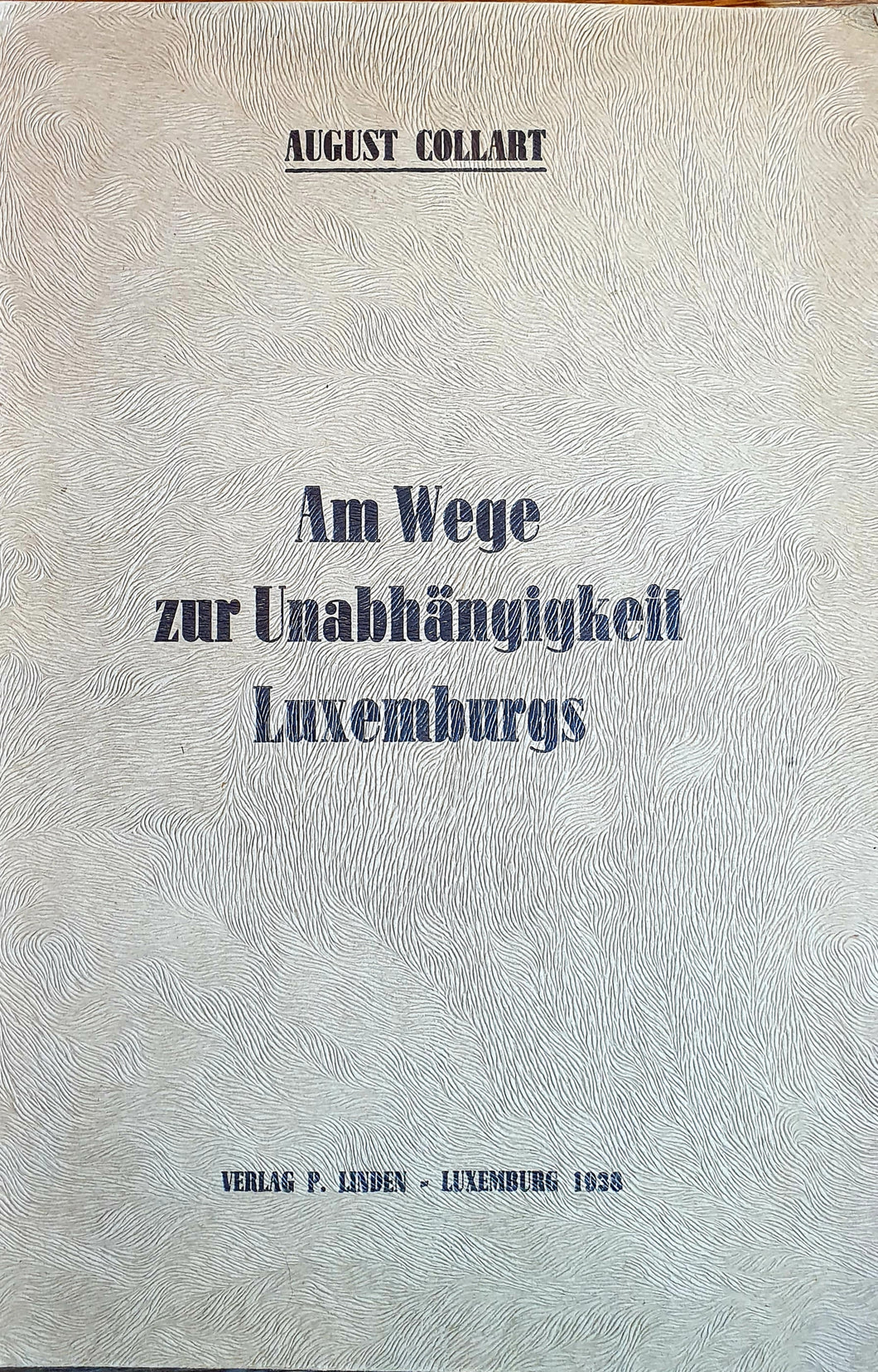 Am Wege zur Unabhängigkeit Luxemburgs