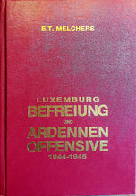 Laden Sie das Bild in den Galerie-Viewer, Luxemburg Befreiung und Ardennenoffensive 1944-1945