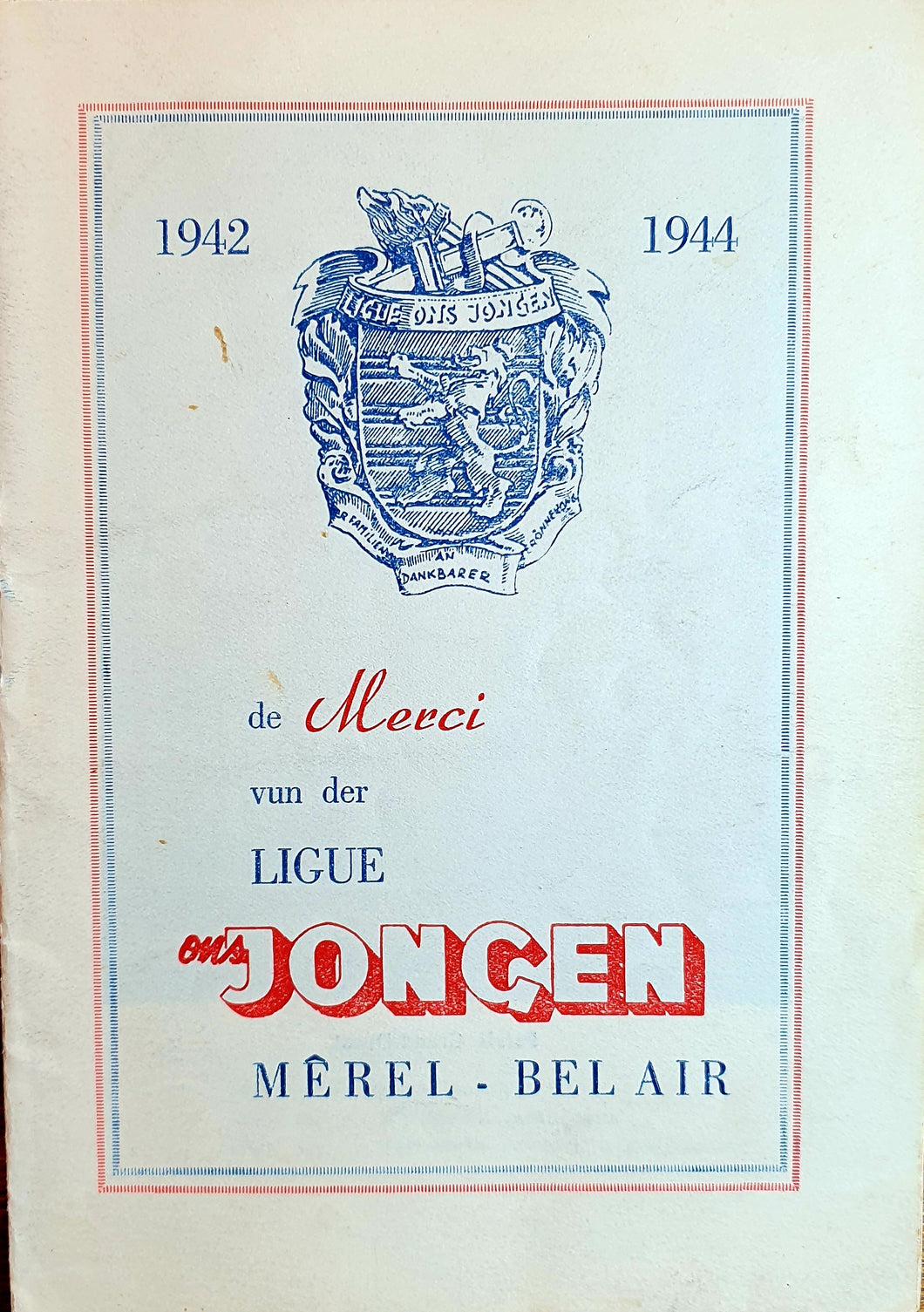 De Merci vun der Ligue Ons Jongen - Mêrel - Bel Air 1942-1944