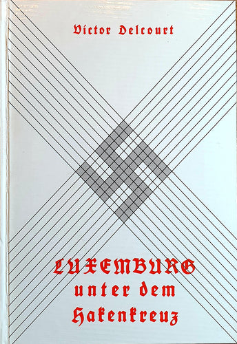 Luxemburg unter dem Hakenkreuz