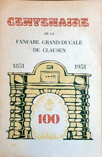 Centenaire de la Fanfare Grand-Ducale de Clausen