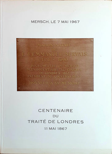 Centenaire du Traité de Londres - 11 Mai 1867