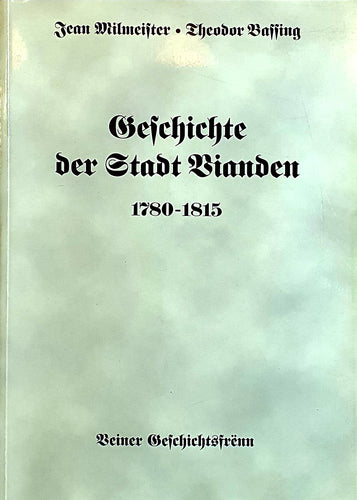 Die Geschichte der Stadt Vianden 1780 - 1815
