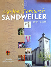 Laden Sie das Bild in den Galerie-Viewer, 250 Joer Porkierch Sandweiler 1758 - 2008